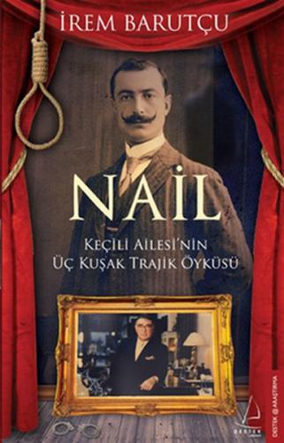 Nail Keçili Ailesi'nin Üç Kuşak Trajik Öyküsü