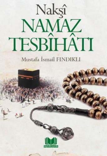 Nakşi Namaz Tesbihatı