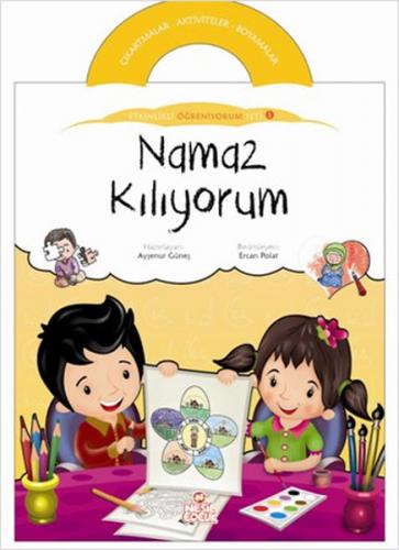 Namaz Kılıyorum / Etkinlikli Öğreniyorum Seti 5. Kitap