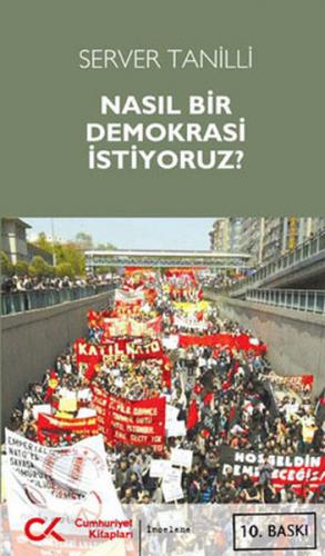 Nasıl Bir Demokrasi İstiyoruz?