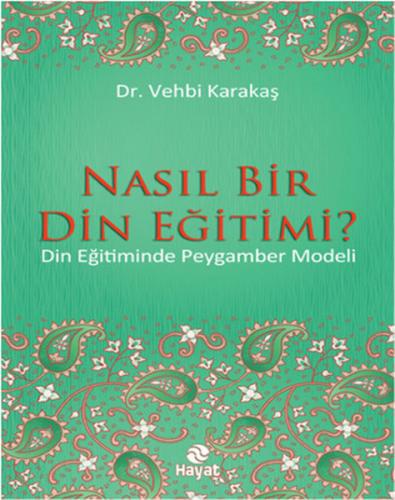 Nasıl Bir Din Eğitimi? Din Eğitiminde Peygamber Modeli