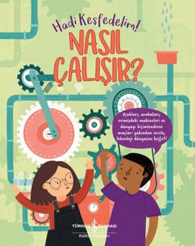 Nasıl Çalışır - Hadi Keşfedelim!