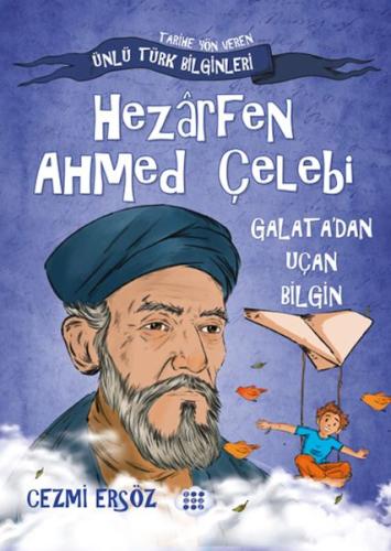 Nasıl Dâhi Oldum? Hezârfen Ahmed Çelebi – Galata’dan Uçan Bilgin