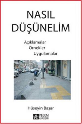 Nasıl Düşünelim Açıklamalar Örnekler Uygulamalar