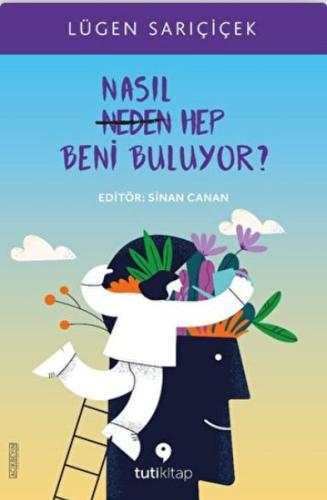 Nasıl Hep Beni Buluyor?