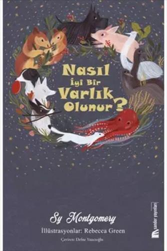 Nasıl İyi Bir Varlık Olunur?