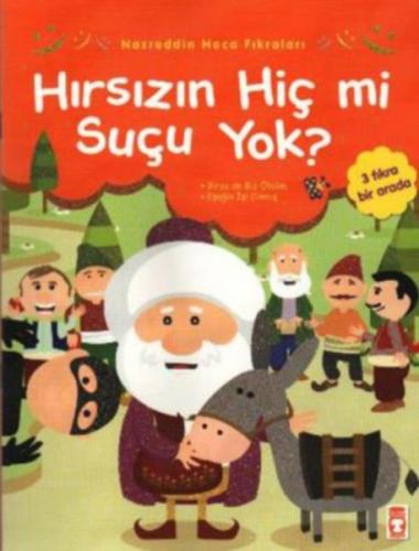 Nasreddin Hoca Fıkraları - Hırsızın Hiç Mi Suçu Yok