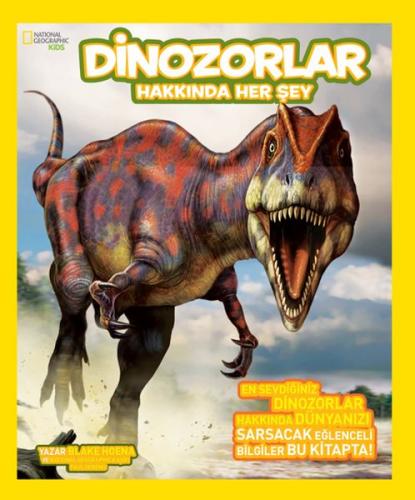 National Geographic Kids - Dinozorlar Hakkında Her Şey