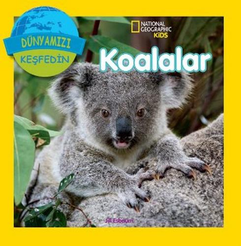 National Geographic Kids - Dünyanızı Keşfedin Koalalar