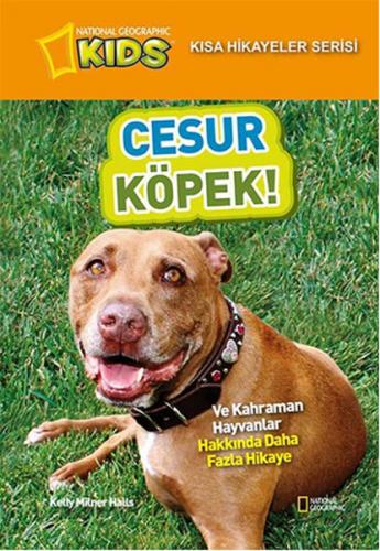 National Geographic Kids - Kısa Hikayeler Serisi Cesur Köpek