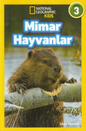 National Geographic Kids - Mimar Hayvanlar - Seviye 3