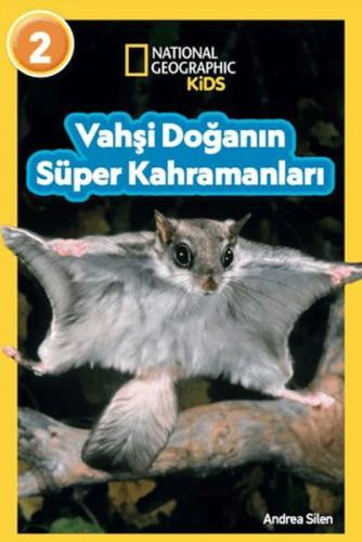 National Geographic Kids- Vahşi Doğanın Süper Kahramanları