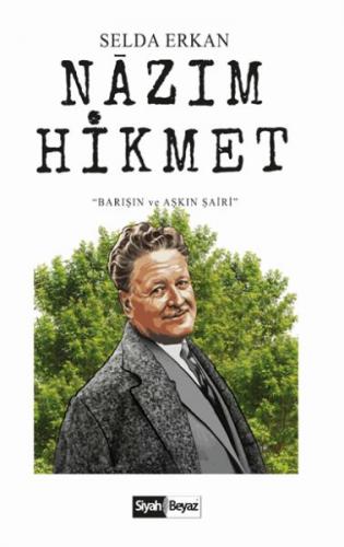 Nazım Hikmet - Barışın ve Aşkın Şairi