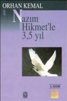 Nazım Hikmet'le 3,5 Yıl