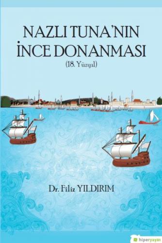 Nazlı Tuna’nın İnce Donanması (18. Yüzyıl)