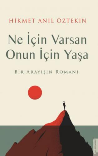 Ne İçin Varsan Onun İçin Yaşa