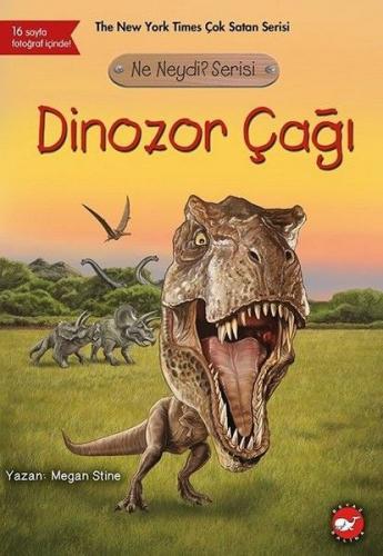 Ne Neydi? Serisi - Dinozor Çağı