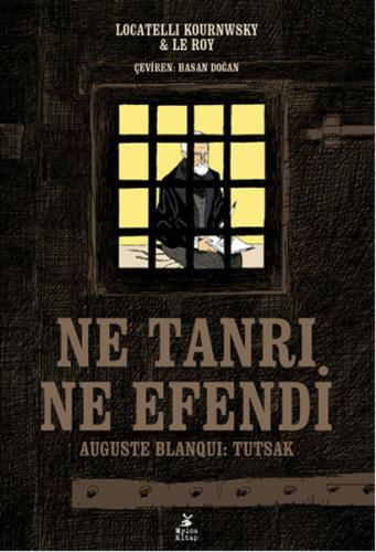 Ne Tanrı, Ne Efendi Auguste Blanqui: Tutsak