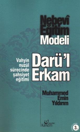 Nebevi Eğitim Modeli Dar'ul Erkam Vahyin Nuzül Sürecinde Şahsiyet Eğit