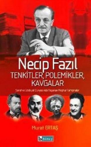 Necip Fazıl Tenkitler, Polemikler, Kavgalar