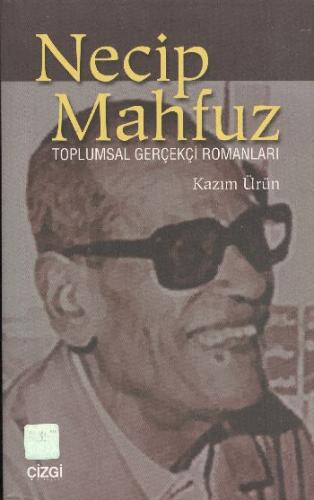 Necip Mahfuz Toplumsal Gerçekçi Romanları