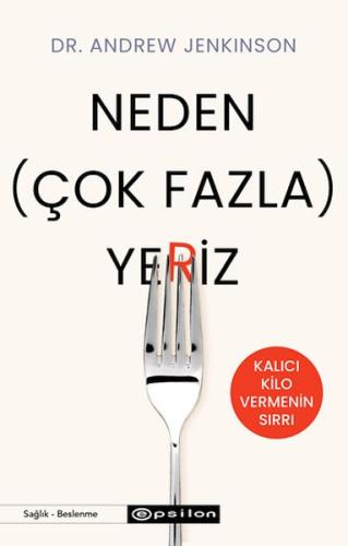 Neden (Çok Fazla) Yeriz