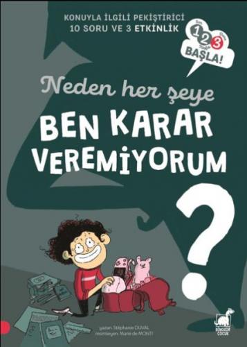 Neden Her Şeye Ben Karar Veremiyorum?