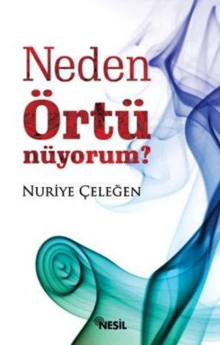 Neden Örtünüyorum?