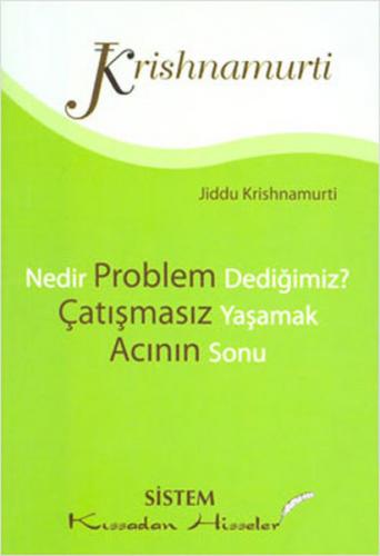 Nedir Problem Dediğimiz? / Çatışmasız Yaşamak / Acının Sonu (Cep Boy)