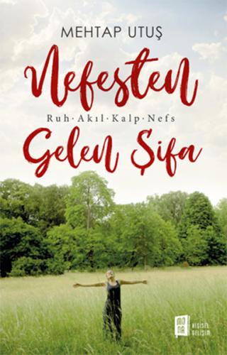 Nefesten Gelen Şifa - Ruh - Akıl - Kalp - Nefs