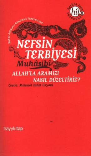 Nefsin Terbiyesi Allahla Aramızı Nasıl Düzeltiriz