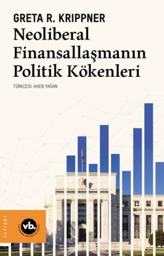 Neoliberal Finansallaşmanın Politik Kökenleri