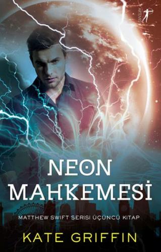 Neon Mahkemesi - Matthew Swift Serisi Üçüncü Kitap