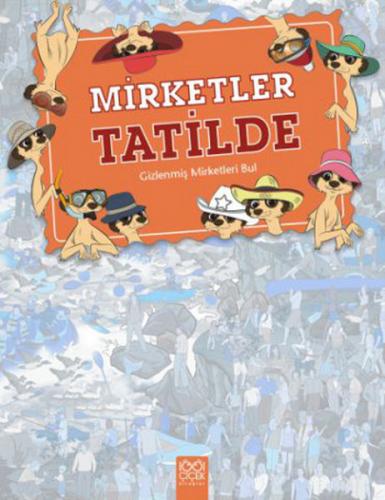 Nerede Bu Mirketler - Mirketler Tatilde / Gizlenmiş Mirketleri Bul