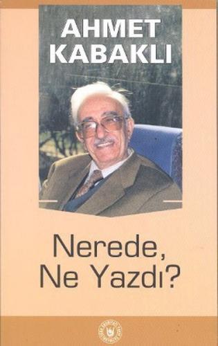 Nerede, Ne Yazdı?