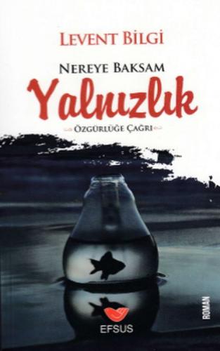 Nereye Baksam Yalnızlık