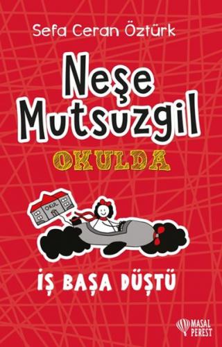 Neşe Mutsuzgil Okulda - İş Başa Düştü