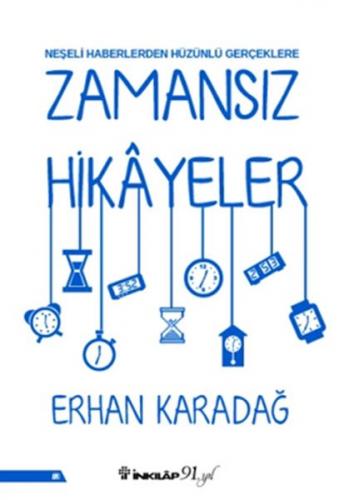 Neşeli Haberlerden Hüzünlü Gerçeklere - Zamansız Hikâyeler