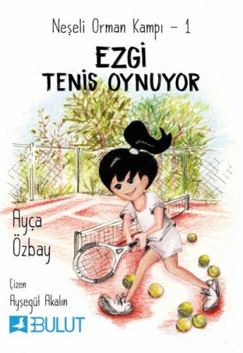 Neşeli Orman Kampı 1 - Ezgi Tenis Oynuyor