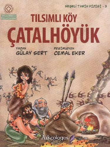 Neşeli Tarih Dizisi 3 - Tılsımlı Köy Çatalhöyük