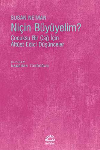 Niçin Büyümeliyim?