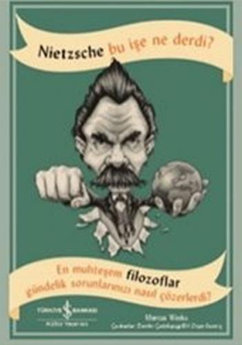 Nietzsche Bu İşe Ne Derdi?