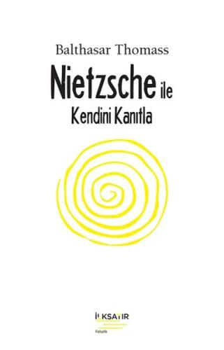 Nıetzsche İle Kendini Kanıtla