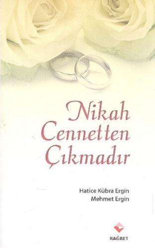 Nikah Cennetten Çıkmadır