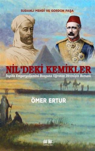 Nil’deki Kemikler - Sudanlı Mehdi ve Gordon Paşa