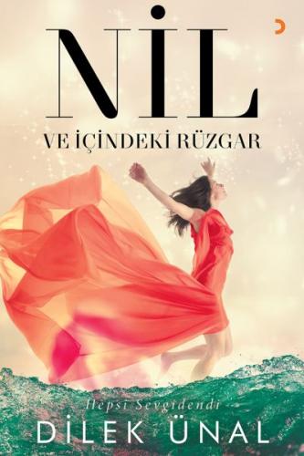 Nil ve İçindeki Rüzgar - Hepsi Sevgidendi