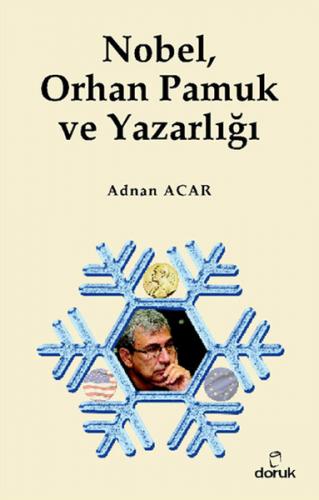 Nobel, Orhan Pamuk ve Yazarlığı