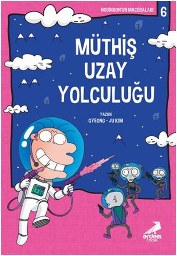 Nobinson’un Maceraları 6: Müthiş Uzay Yolculuğu