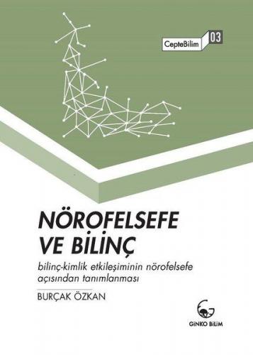 Nörofelsefe ve Bilinç - CepteBilim 03