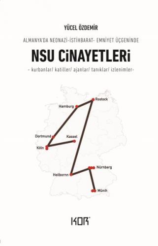 NSU Cinayetleri - Almanya’da Neonazi-İstihbarat-Emniyet Üçgeninde